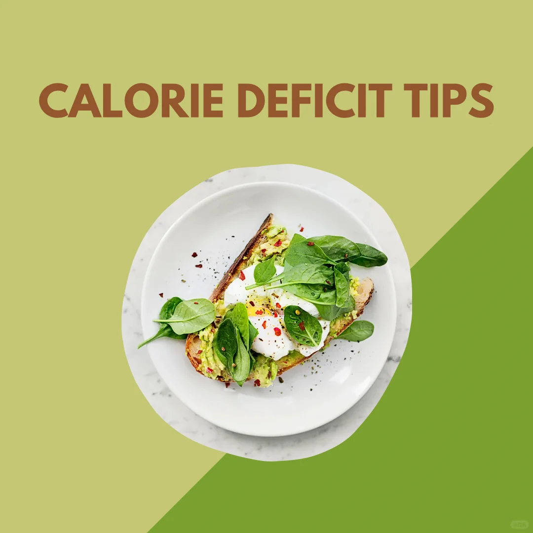 Calorie deficit tips. 卡路里赤字技巧