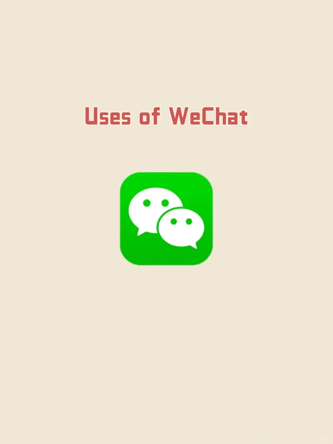 Uses of WeChat